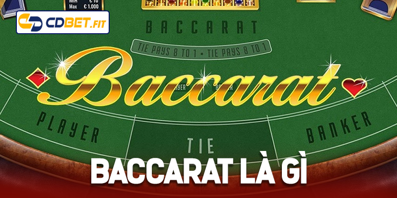 Tìm hiểu Baccarat là gì?